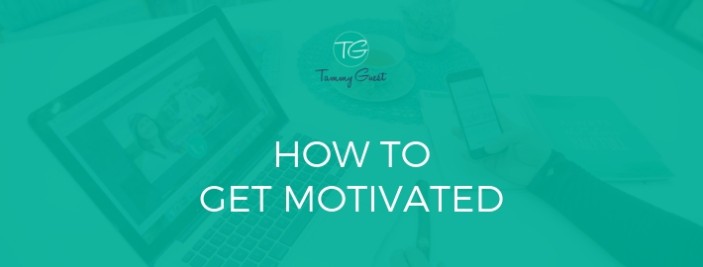 how-to-get-motivated-tammy-guest